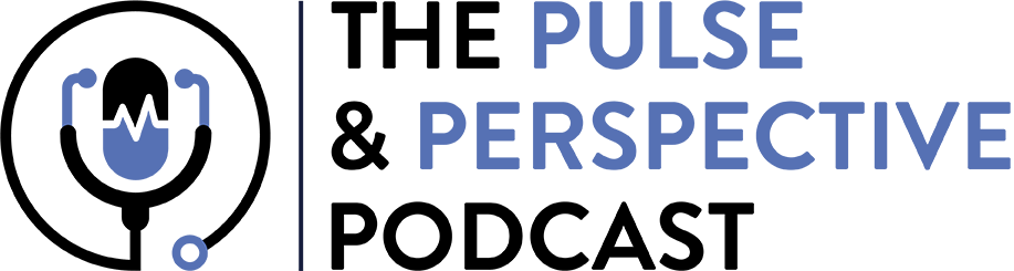 The Pulse & Perspective Podcast